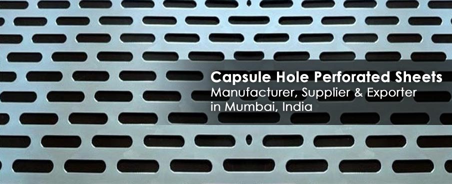 Capsule Hole Perforated Sheets Manufacturer