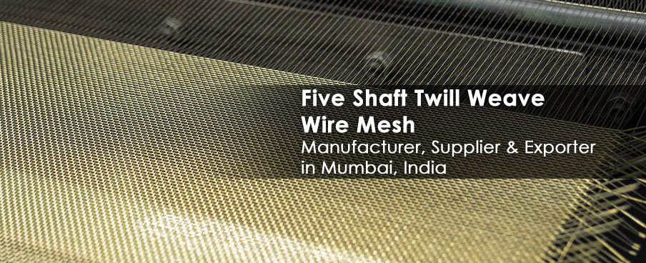 Five Shaft Twill Weave Wire Mesh Manufacturer