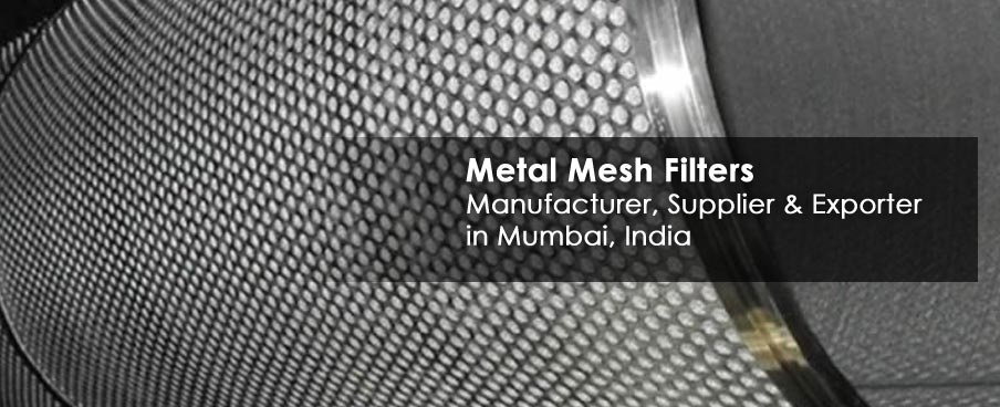Metal Mesh Filters Manufacturer
