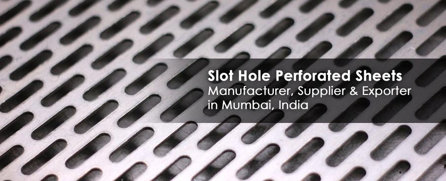 Slot Hole Perforated Sheets Manufacturer