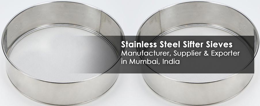 Stainless Steel Sifter Sieves Manufacturer